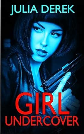 Undercover Girl! A Noir Thriller Filled with Unexpected Twists and Turns